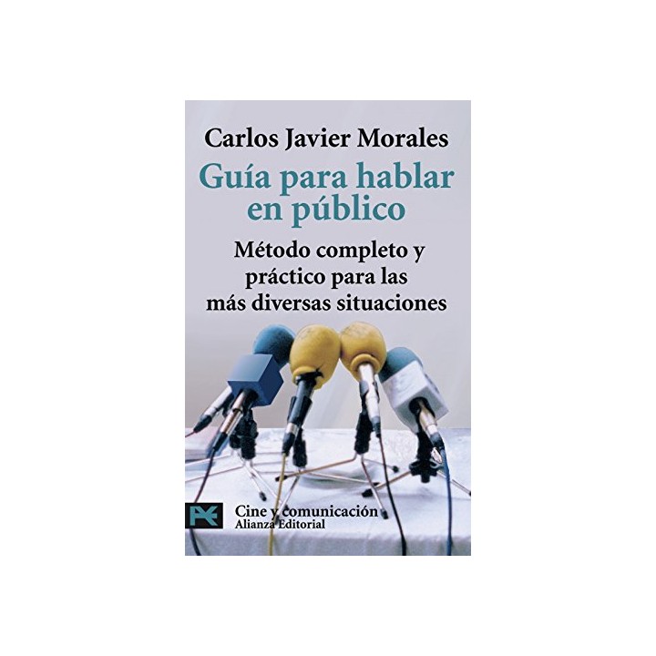 Guía para hablar en público. Método completo y práctico para las más diversas situaciones.